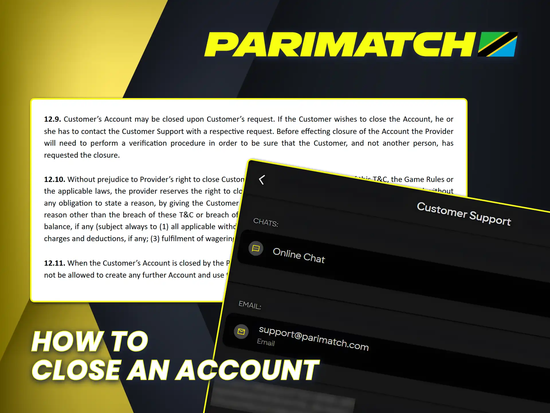 Cancel your Parimatch account through customer service.